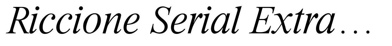 Riccione Serial ExtraLight Italic